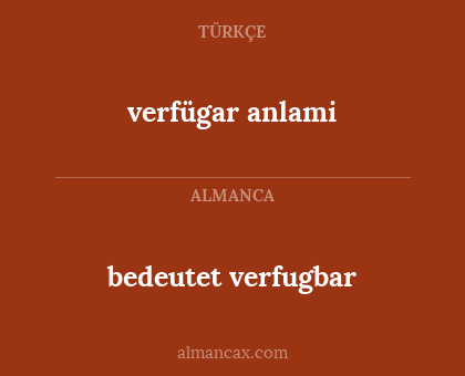 bedeutet verfugbar - verfügar anlami