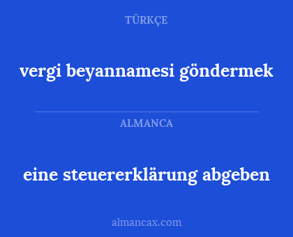 eine steuererklärung abgeben - vergi beyannamesi göndermek