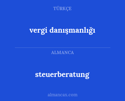 vergi danışmanlığı - steuerberatung