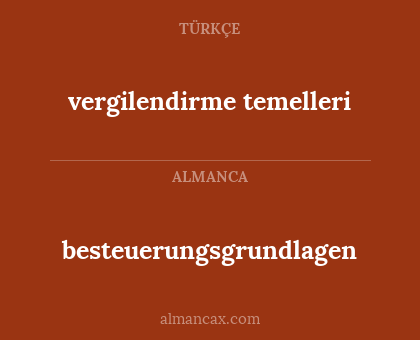 besteuerungsgrundlagen - vergilendirme temelleri