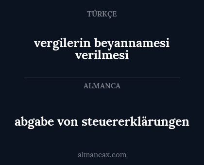 abgabe von steuererklärungen - vergilerin beyannamesi verilmesi