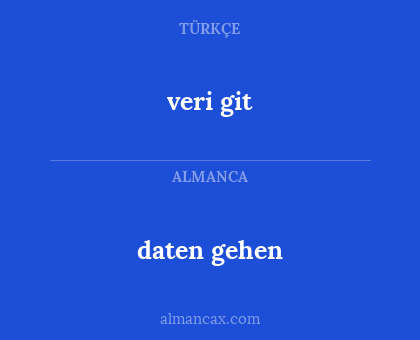 daten gehen - veri git