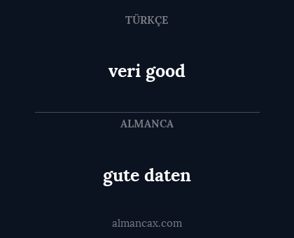 gute daten - veri good