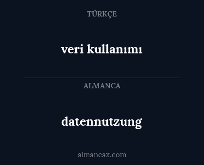 datennutzung - veri kullanımı