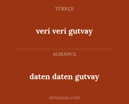 veri veri gutvay - daten daten gutvay