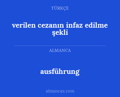 ausführung - verilen cezanın infaz edilme şekli
