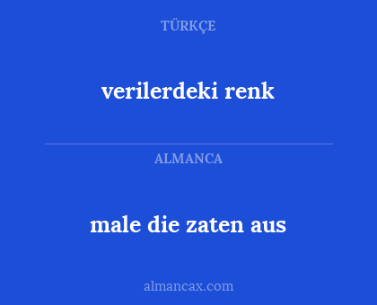 male die zaten aus - verilerdeki renk