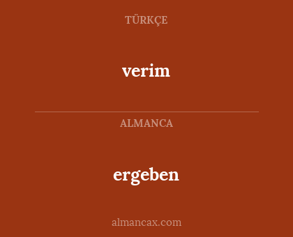 ergeben - verim