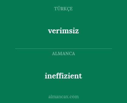 ineffizient - verimsiz