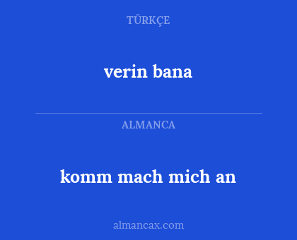 komm mach mich an - verin bana