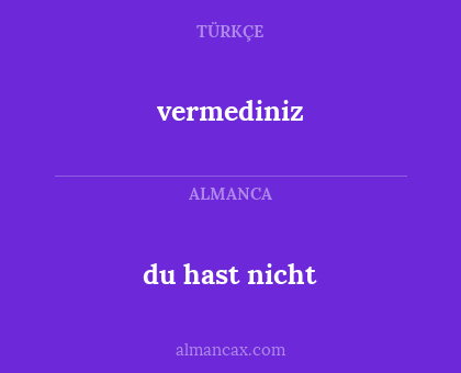 vermediniz - du hast nicht