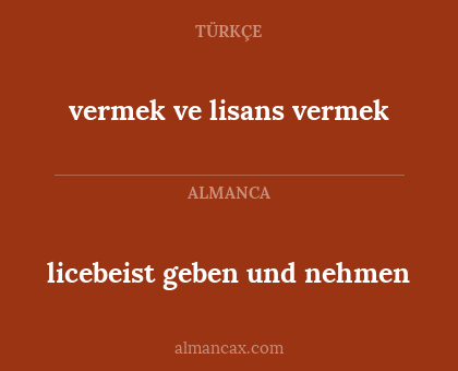 vermek ve lisans vermek - licebeist geben und nehmen