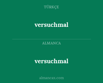 versuchmal - versuchmal