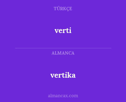 verti - vertika