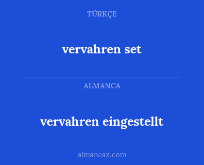 vervahren set - vervahren eingestellt