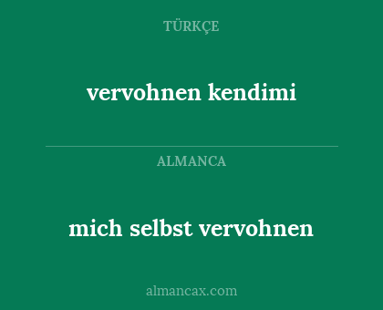 mich selbst vervohnen - vervohnen kendimi