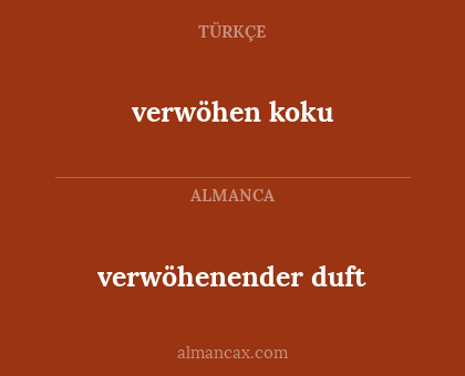 verwöhen koku - verwöhenender duft