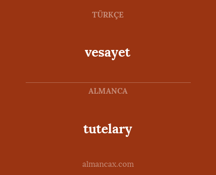 vesayet - tutelary