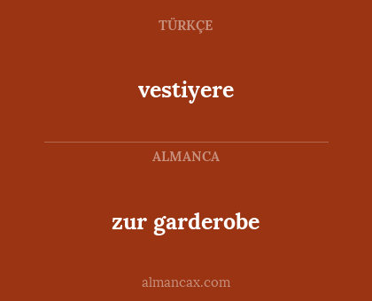 vestiyere - zur garderobe