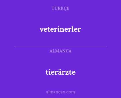 tierärzte - veterinerler