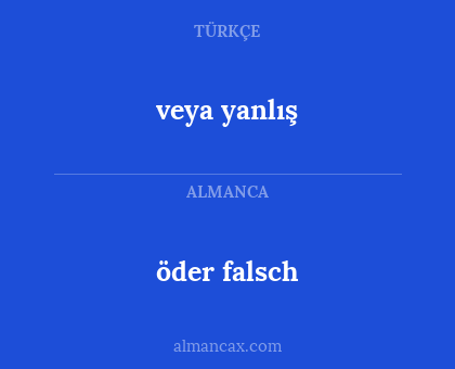 veya yanlış - öder falsch