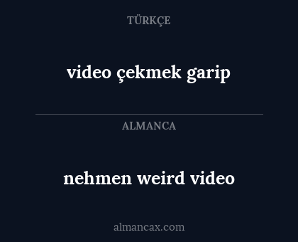 nehmen weird video - video çekmek garip
