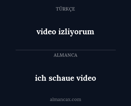 video izliyorum - ich schaue video