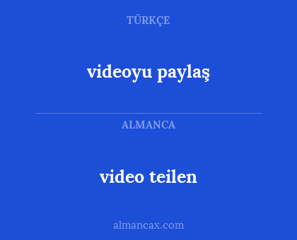 videoyu paylaş - video teilen