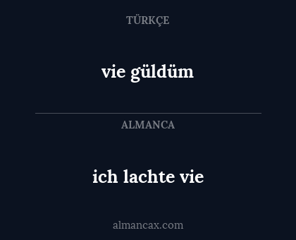vie güldüm - ich lachte vie