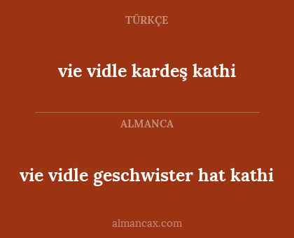 vie vidle geschwister hat kathi - vie vidle kardeş kathi