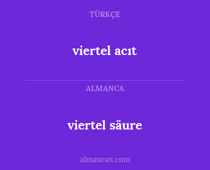 viertel acıt - viertel säure