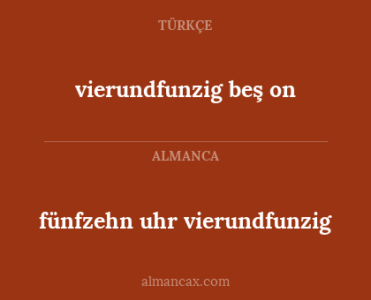 vierundfunzig beş on - fünfzehn uhr vierundfunzig