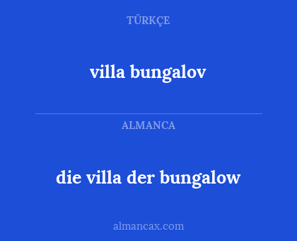villa bungalov - die villa
der bungalow