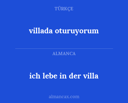 ich lebe in der villa - villada oturuyorum