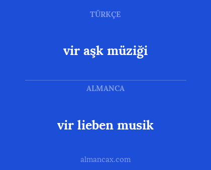 vir lieben musik - vir aşk müziği