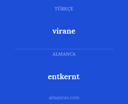 entkernt - virane