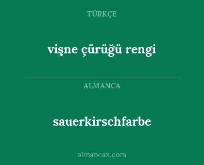 vişne çürüğü rengi - sauerkirschfarbe