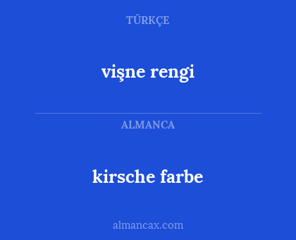 kirsche farbe - vişne rengi