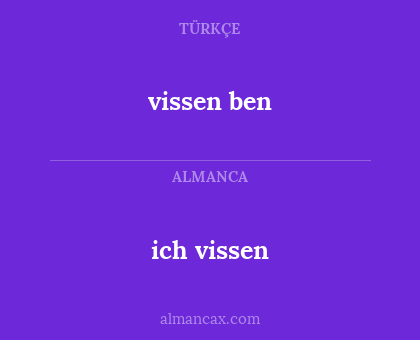 ich vissen - vissen ben