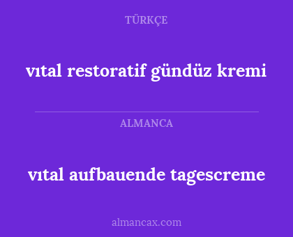 vıtal
aufbauende tagescreme - vıtal restoratif gündüz kremi
