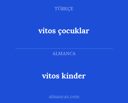 vitos kinder - vitos çocuklar