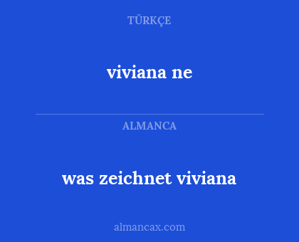 viviana ne - was zeichnet viviana