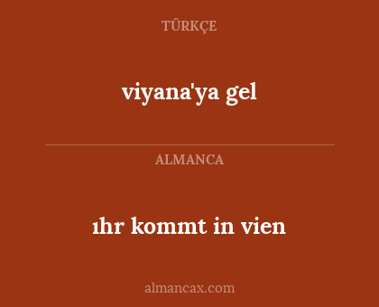 viyana'ya gel - ıhr kommt in vien