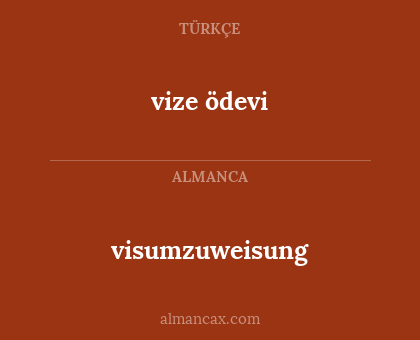 vize ödevi - visumzuweisung