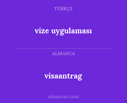 visaantrag - vize uygulaması