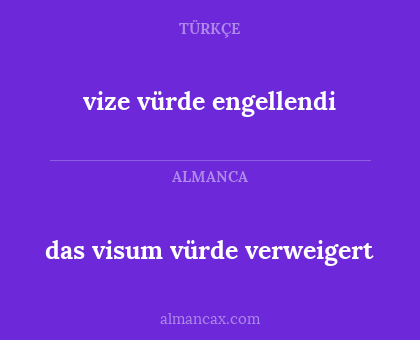das visum vürde verweigert - vize vürde engellendi