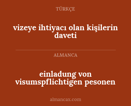 einladung von visumspflichtigen pesonen - vizeye ihtiyacı olan kişilerin daveti