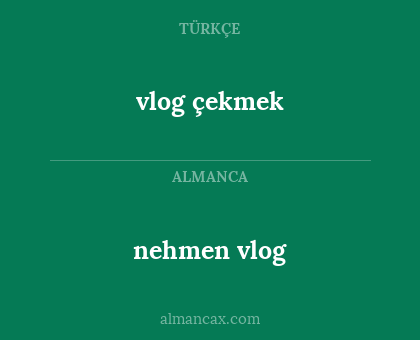nehmen vlog - vlog çekmek