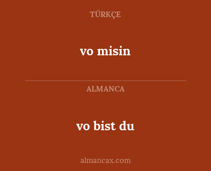 vo misin - vo bist du