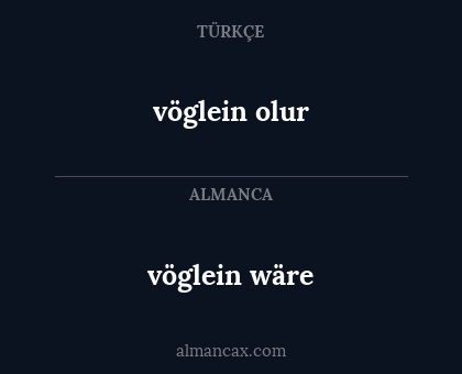 vöglein wäre - vöglein olur